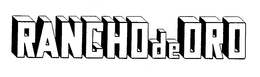 RANCHO DE ORO trademark