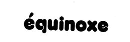 EQUINOXE trademark