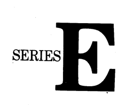 SERIES E trademark
