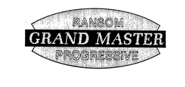 RANSOM GRAND MASTER PROGRESSIVE trademark