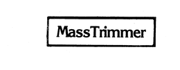 MASS TRIMMER trademark