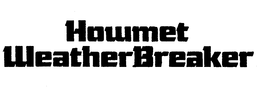 HOWMET WEATHERBREAKER trademark