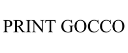 PRINT GOCCO trademark
