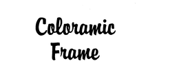 COLORAMIC FRAME trademark