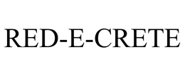RED-E-CRETE trademark