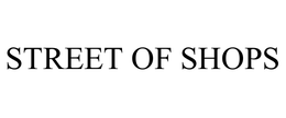 STREET OF SHOPS trademark