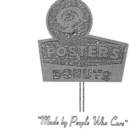 FOSTER'S DONUTS MADE BY PEOPLE WHO CARE trademark