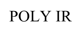 POLY IR trademark
