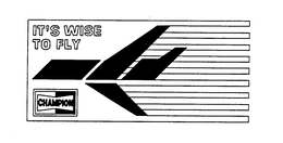 IT'S WISE TO FLY CHAMPION trademark