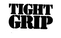 TIGHT GRIP trademark
