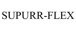 SUPURR-FLEX trademark