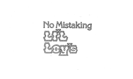 NO MISTAKING LI'L LOY'S trademark