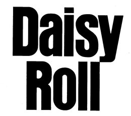 DAISY ROLL trademark