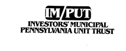 IM PUT INVESTOR'S MUNICIPAL PENNSYLVANIA UNIT TRUST trademark