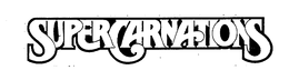 SUPERCARNATIONS trademark