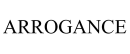 ARROGANCE trademark