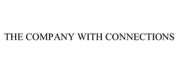 THE COMPANY WITH CONNECTIONS trademark