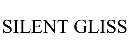 SILENT GLISS trademark