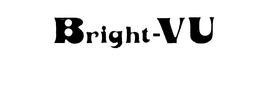 BRIGHT-VU trademark