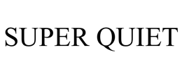SUPER QUIET trademark