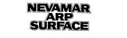 NEVAMAR ARP SURFACE trademark