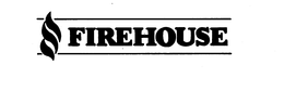FIREHOUSE trademark