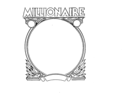 MILLIONAIRE trademark