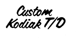 CUSTOM KODIAK T/D trademark