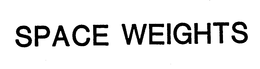SPACE WEIGHTS trademark