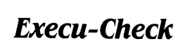 EXECU-CHECK trademark