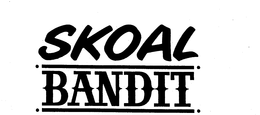 SKOAL BANDIT trademark