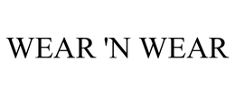 WEAR 'N WEAR trademark