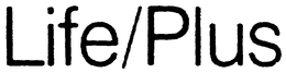 LIFE/PLUS trademark
