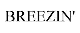 BREEZIN' trademark