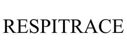 RESPITRACE trademark