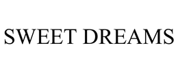 SWEET DREAMS trademark