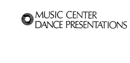 MUSIC CENTER DANCE PRESENTATIONS trademark