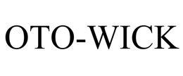OTO-WICK trademark