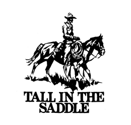 TALL IN THE SADDLE trademark
