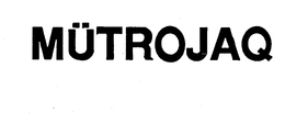 MUTROJAQ trademark