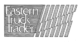 EASTERN TRUCK TRADER trademark