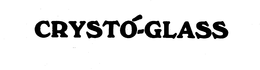 CRYSTO-GLASS trademark