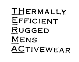 THERMALLY EFFICIENT RUGGED MENS ACTIVEWEAR trademark
