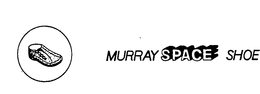 MURRAY SPACE SHOE trademark