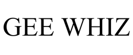 GEE WHIZ trademark