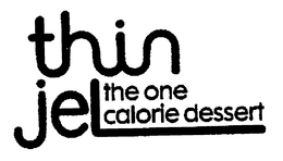 THIN JEL THE ONE CALORIE DESSERT trademark
