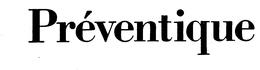 PREVENTIQUE trademark