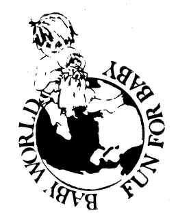 BABY WORLD FUN FOR BABY trademark