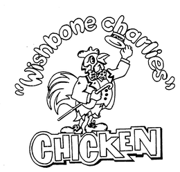 "WISHBONE CHARLIES" CHICKEN trademark