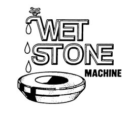 WET STONE MACHINE trademark